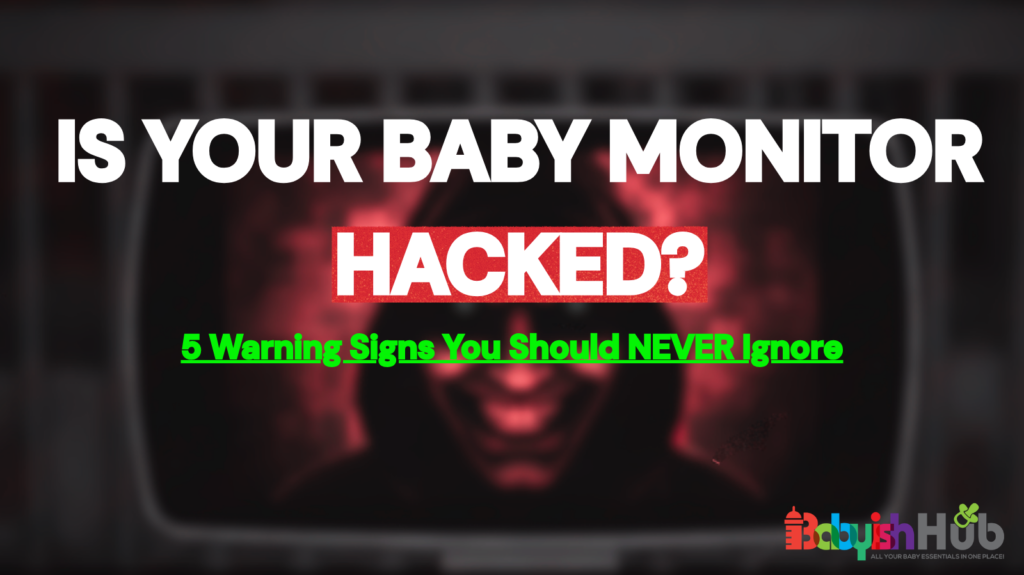 How To Tell If Your Baby Monitor Is Hacked: 5 Red Flags