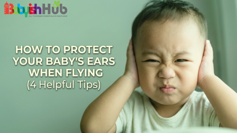 How To Protect Your Baby’s Ears When Flying