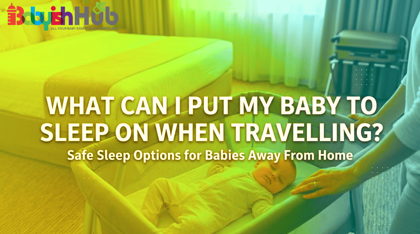 What Can I Put My Baby To Sleep On When Travelling?