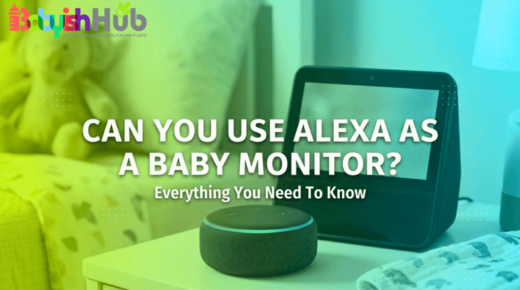 Can You Use Alexa As A Baby Monitor