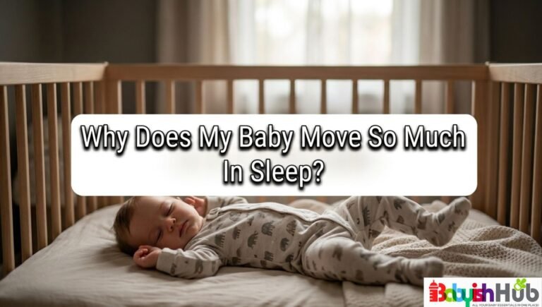 why does my baby move so much in sleep