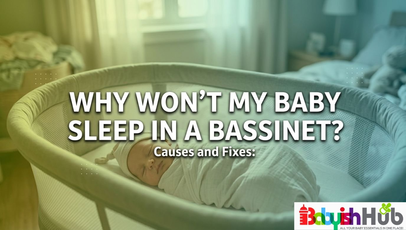 Why Won’t My Baby Sleep In Bassinet